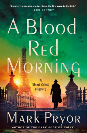 A Blood Red Morning: A Henri Lefort Mystery: 3 (Henri Lefort Mysteries) - Mark Pryor [KSIĄŻKA]
