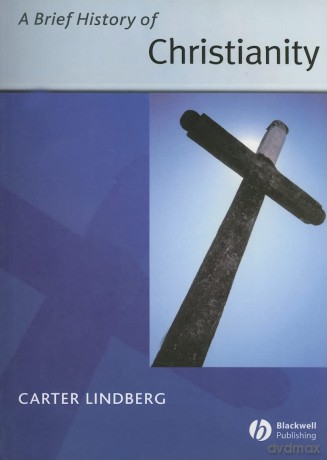 A Brief History of Christianity (Wiley Blackwell Brief Histories of Religion) - Carter Lindberg [KSIĄŻKA]