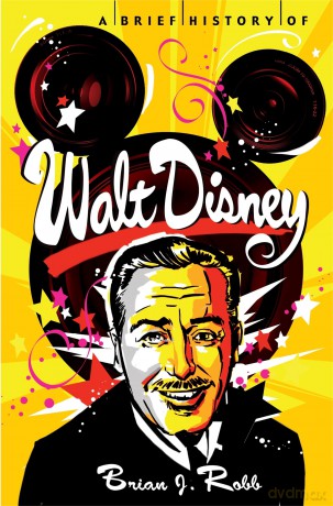 A Brief History of Walt Disney (Brief Histories) - Brian Robb [KSIĄŻKA]