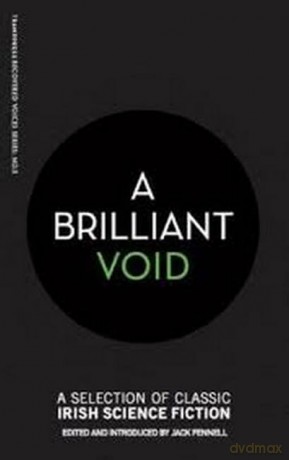 A Brilliant Void: A Selection of Classic Irish Science Fiction: 5 (Recovered Voices) - Jack Fennell [KSIĄŻKA]