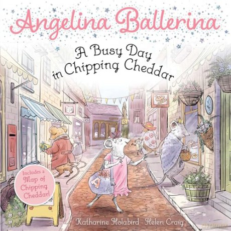 A Busy Day in Chipping Cheddar (Angelina Ballerina) - Katharine Holabird [KSIĄŻKA]