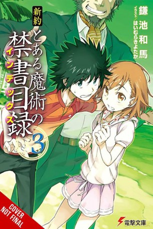 A Certain Magical Index NT, Vol. 3 (light novel) (CERTAIN MAGICAL INDEX NT SC NOVEL) - Kazuma Kamachi [KSIĄŻKA]