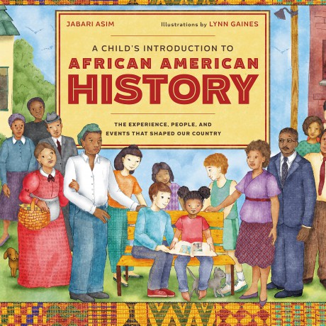 A Child's Introduction to African American History: The Experiences, People, and Events That Shaped Our Country - Jabari Asim [KSIĄŻKA]