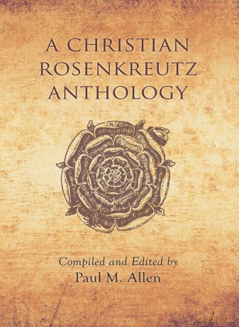 A Christian Rosenkreutz Anthology - Paul M. Allen [KSIĄŻKA]
