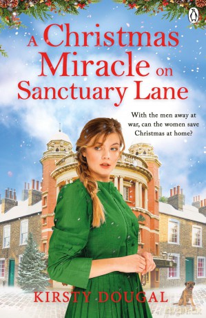 A Christmas Miracle on Sanctuary Lane: Call the Midwife meets All Creatures Great and Small in this saga series set in a WWI East End Animal Clinic: 2 (Sanctuary Lane, 2) - Kirsty Dougal [KSIĄŻKA]