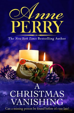 A Christmas Vanishing: Christmas Novella 21 - Anne Perry [KSIĄŻKA]