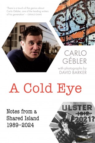 A Cold Eye: Notes from a Shared Island, 1989-2024 - Carlo Gébler [KSIĄŻKA]