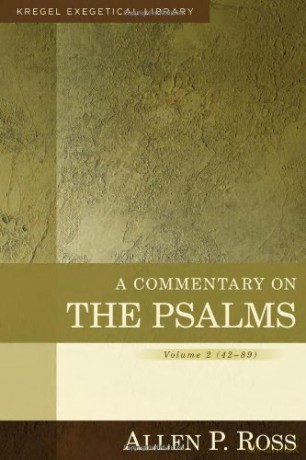A Commentary on the Psalms: 42-89 (Kregel Exegetical Library) (Commentary on the Psalms Vol 2) - Allen Ross [KSIĄŻKA]