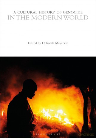 A Cultural History of Genocide in the Modern World (The Cultural Histories Series) - Deborah Mayersen [KSIĄŻKA]