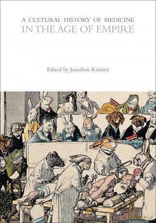 A Cultural History of Medicine in the Age of Empire (The Cultural Histories Series) - Jonathan Reinarz [KSIĄŻKA]