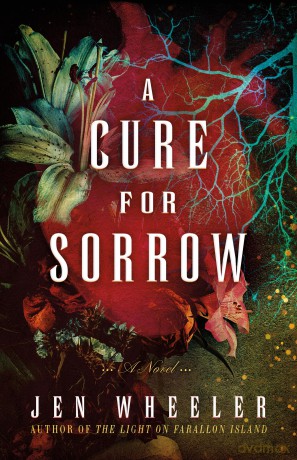 A Cure for Sorrow: A Novel - Jen Wheeler [KSIĄŻKA]