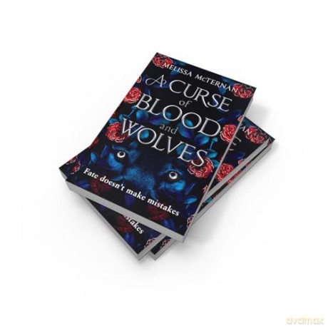 A Curse of Blood and Wolves: A highly anticipated spicy romantasy novel for 2024: Book 1 (Wolf Brothers) - Melissa McTernan [KSIĄŻKA]
