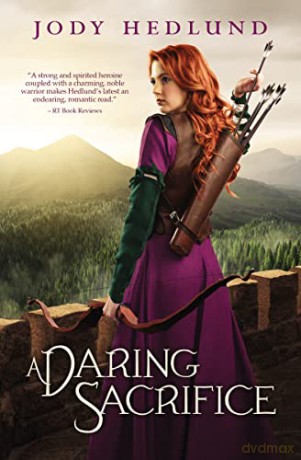 A Daring Sacrifice - Jody Hedlund [KSIĄŻKA]