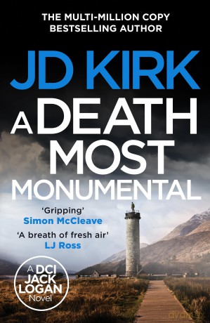 A Death Most Monumental (DCI Logan Crime Thrillers, 8) - JD Kirk [KSIĄŻKA]