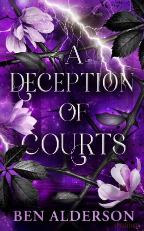 A Deception of Courts: Realm of Fey, Book III - Ben Alderson [KSIĄŻKA]