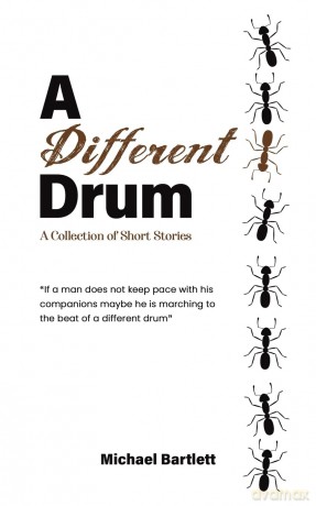 A Different Drum: A Collection of Short Stories - Michael Bartlett [KSIĄŻKA]