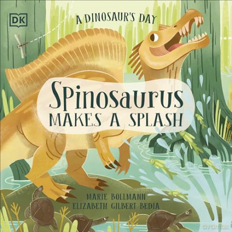 A Dinosaur's Day: Spinosaurus Makes a Splash - Elizabeth Gilbert Bedia [KSIĄŻKA]