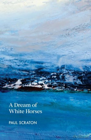 A Dream of White Horses - Paul Scraton [KSIĄŻKA]