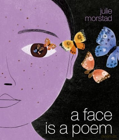 A Face Is a Poem - Julie Morstad [KSIĄŻKA]