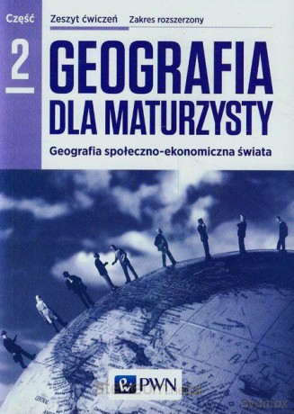 Geografia LO 2 Dla maturzysty ćw. ZR w.2013 [KSIĄŻKA]