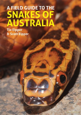 A Field Guide to the Snakes of Australia - Tie Eipper [KSIĄŻKA]