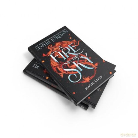 A Fire in the Sky: Don't miss the brand-new sizzling enemies to lovers romantasy full of adventure, dragons, and magic in 2024! - Sophie Jordan [KSIĄŻKA]