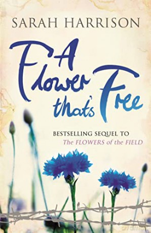 A Flower That's Free (Flower Trilogy) - Sarah Harrison [KSIĄŻKA]