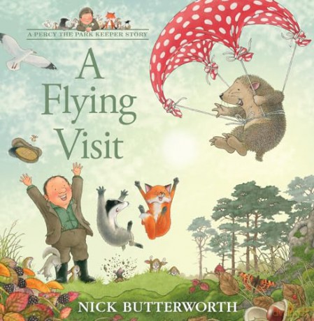 A Flying Visit: A funny illustrated picture book for children from the creator of One Snowy Night (A Percy the Park Keeper Story) - Nick Butterworth [KSIĄŻKA]