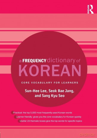 A Frequency Dictionary of Korean: Core Vocabulary for Learners (Routledge Frequency Dictionaries) - Sun-Hee Lee [KSIĄŻKA]