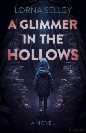 A Glimmer in the Hollows: A Novel - Lorna Selley [KSIĄŻKA]