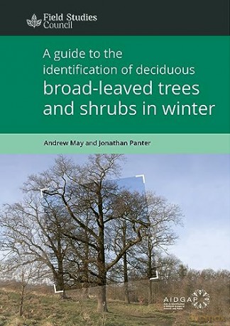 A Guide to the Identification of Deciduous Broadleaved Trees and Shrubs in Winter: 9, no. 4 (AIDGAP) - Andrew May [KSIĄŻKA]