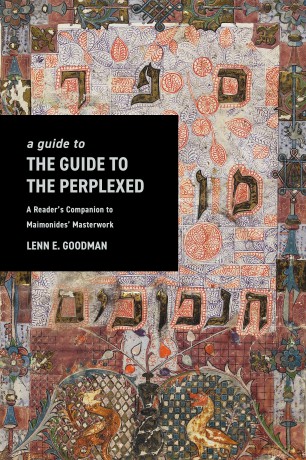 A Guide to TheGuide to the Perplexed: A Reader's Companion to Maimonides' Masterwork - Lenn Goodman [KSIĄŻKA]