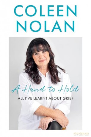 A Hand to Hold: The Sunday Times Top Ten Bestseller. A new compassionate and supportive memoir on coming to terms with loss from Loose Women's Coleen Nolan - Coleen Nolan [KSIĄŻKA]