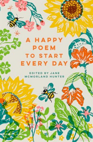 A Happy Poem to Start Every Day (Volume 6) (Batsford Poetry Anthologies) - Jane McMorland Hunter [KSIĄŻKA]