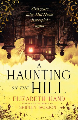 A Haunting on the Hill: Return to Shirley Jackson's classic ghost story for Halloween - Elizabeth Hand [KSIĄŻKA]