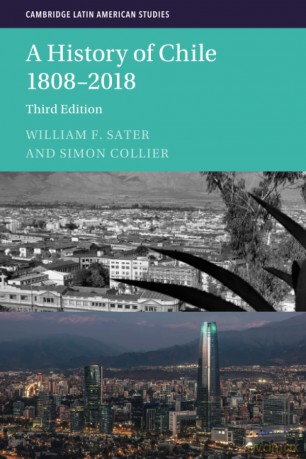 A History of Chile 1808-2018: 126 (Cambridge Latin American Studies, Series Number 126) - William F. Sater [KSIĄŻKA]