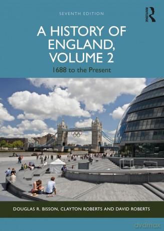 A History of England, Volume 2: 1688 to the Present - Douglas Bisson [KSIĄŻKA]