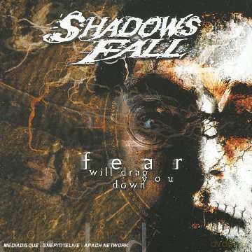 Shadows Fall: Fear Will Drag You Down [CD]