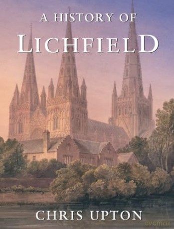 A History of Lichfield - Chris Upton [KSIĄŻKA]