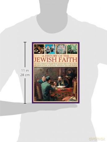 A History of the Jewish Faith: The Development of Judaism from Ancient Times to the Modern Day, Shown in Over 190 Pictures - Dan Cohn-Sherbok [KSIĄŻKA]