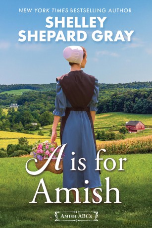 A Is for Amish (Amish ABCs) - Shelley Shepard Gray [KSIĄŻKA]
