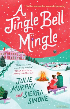 A Jingle Bell Mingle: the perfect spicy festive rom-com new for 2024 from bestselling authors - Julie Murphy [KSIĄŻKA]
