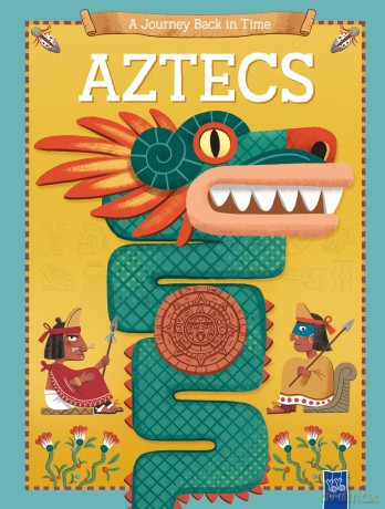 A Journey Back in Time: Aztecs - Yoyo Books [KSIĄŻKA]