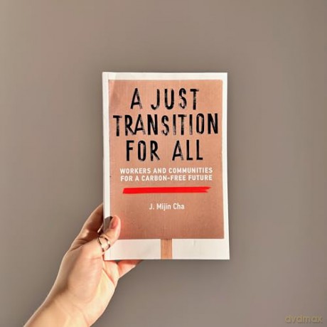 A Just Transition for All: Workers and Communities for a Carbon-Free Future (Urban and Industrial Environments) - J. Mijin Cha [KSIĄŻKA]