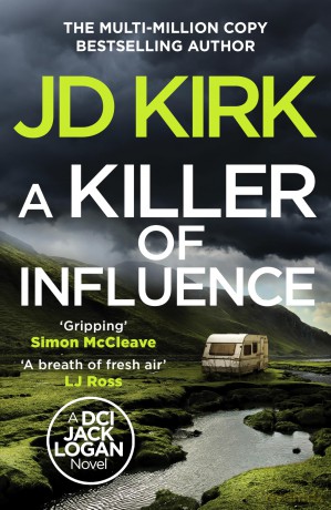 A Killer of Influence (DCI Logan Crime Thrillers, 20) - JD Kirk [KSIĄŻKA]