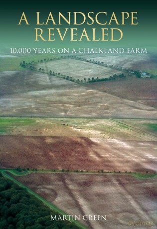 A Landscape Revealed: 10, 000 Years on a Chalkland Farm - Martin Green [KSIĄŻKA]