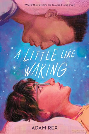 A Little Like Waking - Adam Rex [KSIĄŻKA]