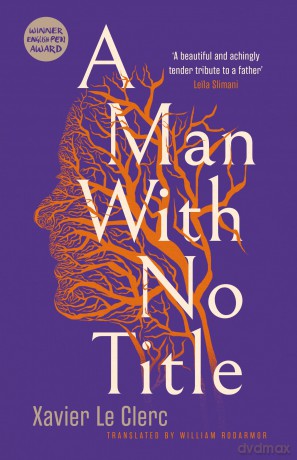 A Man With No Title:: - Xavier Le Clerc [KSIĄŻKA]