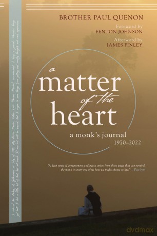 A Matter of the Heart: A Monk's Journal - Paul Quenon [KSIĄŻKA]