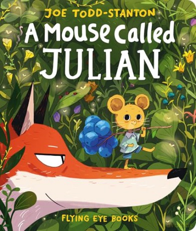 A Mouse Called Julian - Joe Todd-Stanton [KSIĄŻKA]